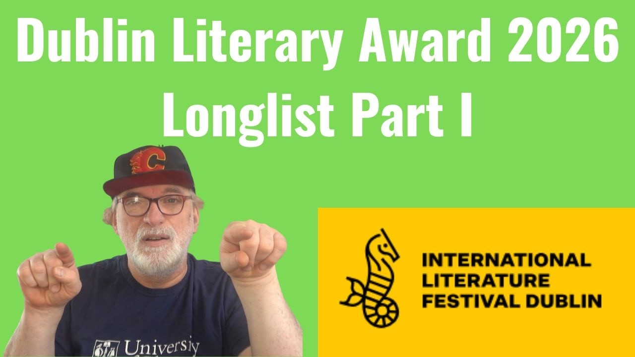Dublin Literary Award 2026 - The Longlist Part I