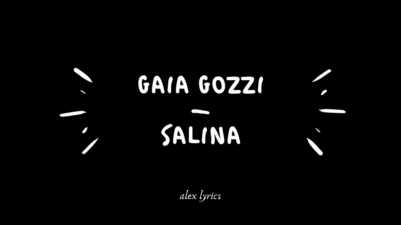 gaia gozzi - salina (lyrics)