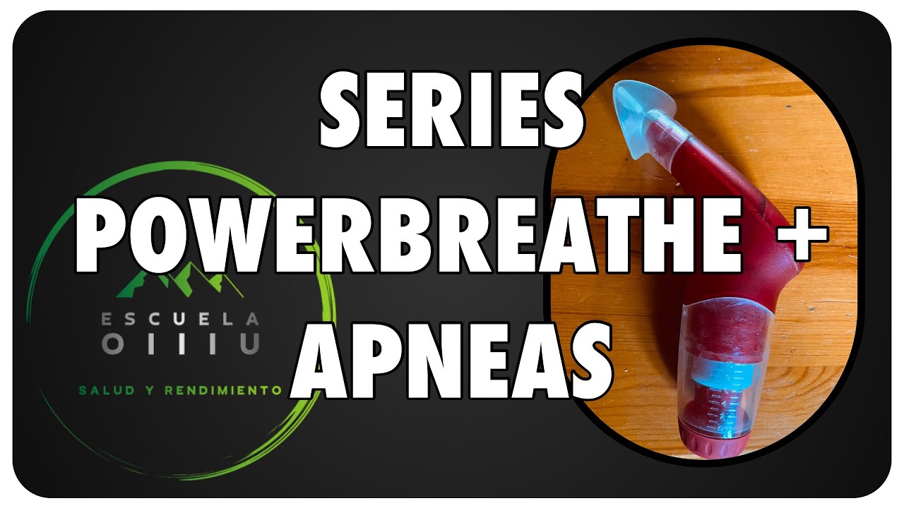SERIES POWER + APNEAS