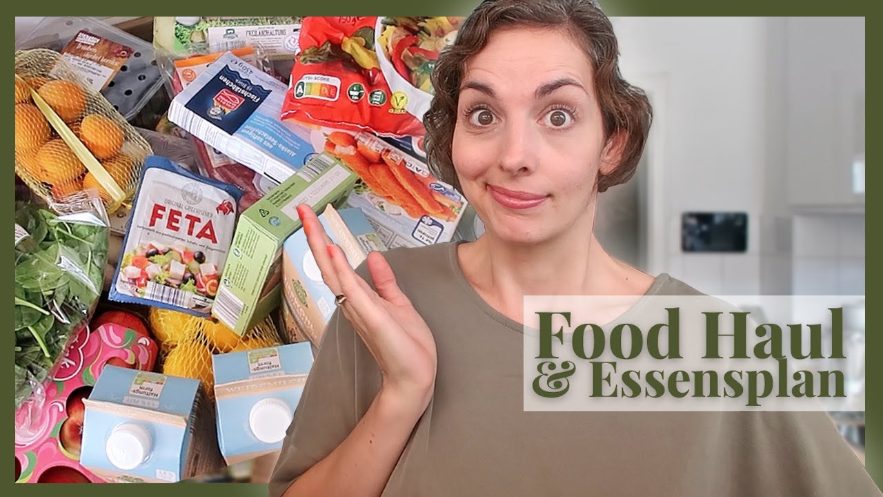 Food Haul & Essensplan für eine Woche | Budget gesprengt!