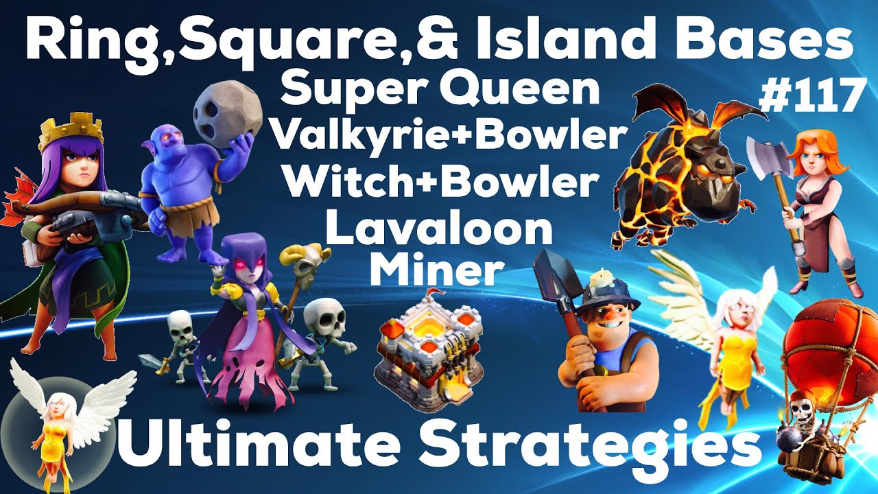 Clash Of Clan 🌟3Stars TH11 Ring Island Bases With Super Queen-Miner,Lavaloon,Witch+Bowler&Valky 🌟