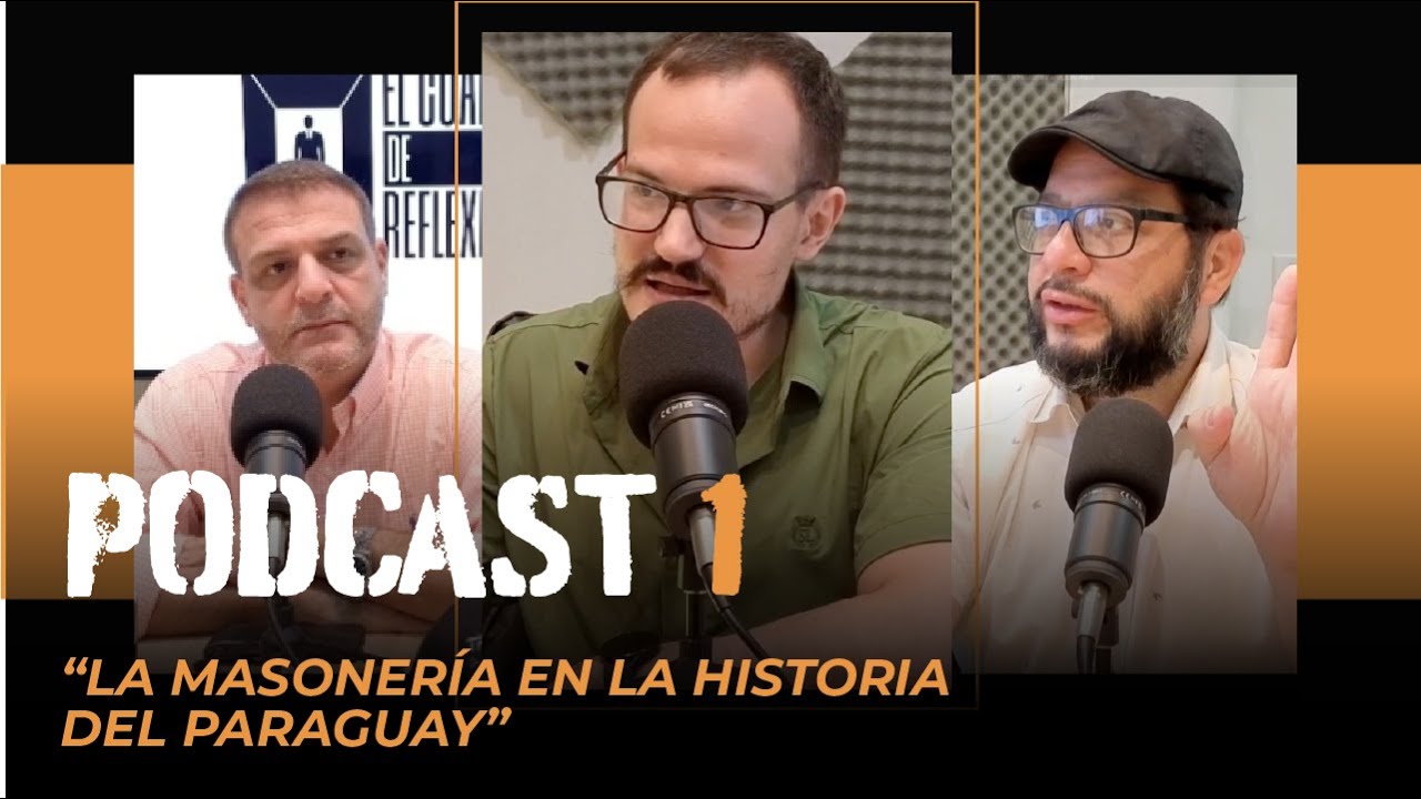 Podcast 1 - La Masoner&iacute;a en la historia del Paraguay