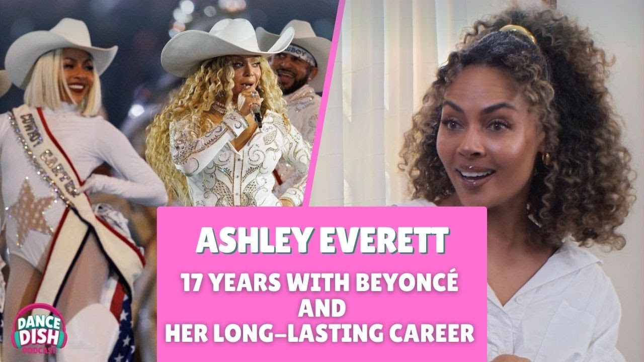 Ashley Everett | 17 years with Beyoncé and her Long-Lasting Career