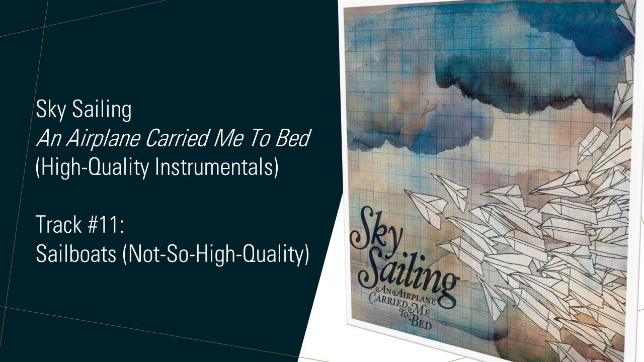 Sky Sailing - Sailboats (Not-So-High-Quality Instrumental)
