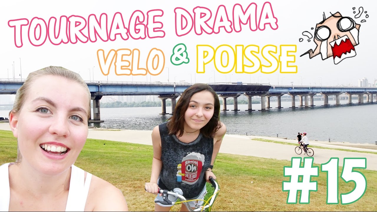 VLOG 15: ON A LA POISSE, TOURNAGE DE DRAMA, AJUMMA & VELO SUR HAN RIVER - SEOUL 2016 | HD VFT