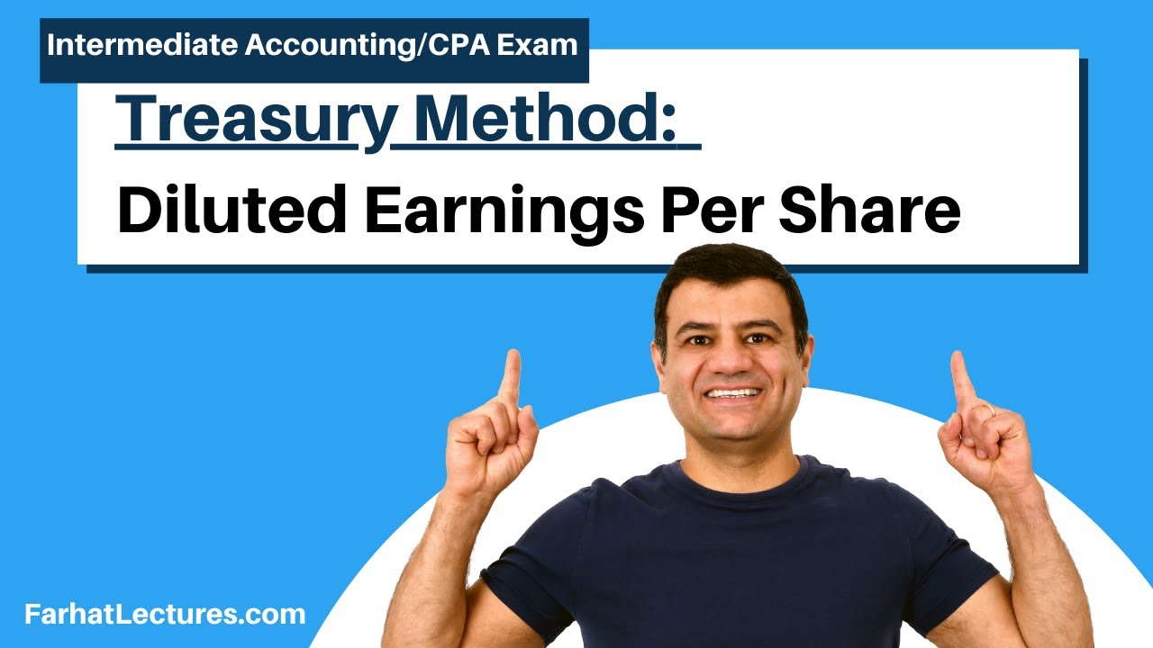 Treasury Method:  Diluted Earnings Per share