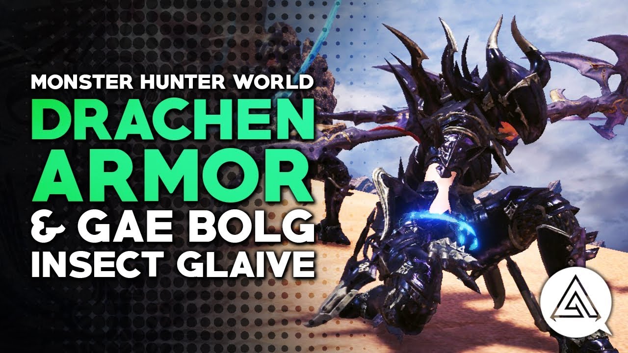 Monster Hunter World | Behemoth 'Drachen' Armor & Gae Bolg Insect Glaive in Depth