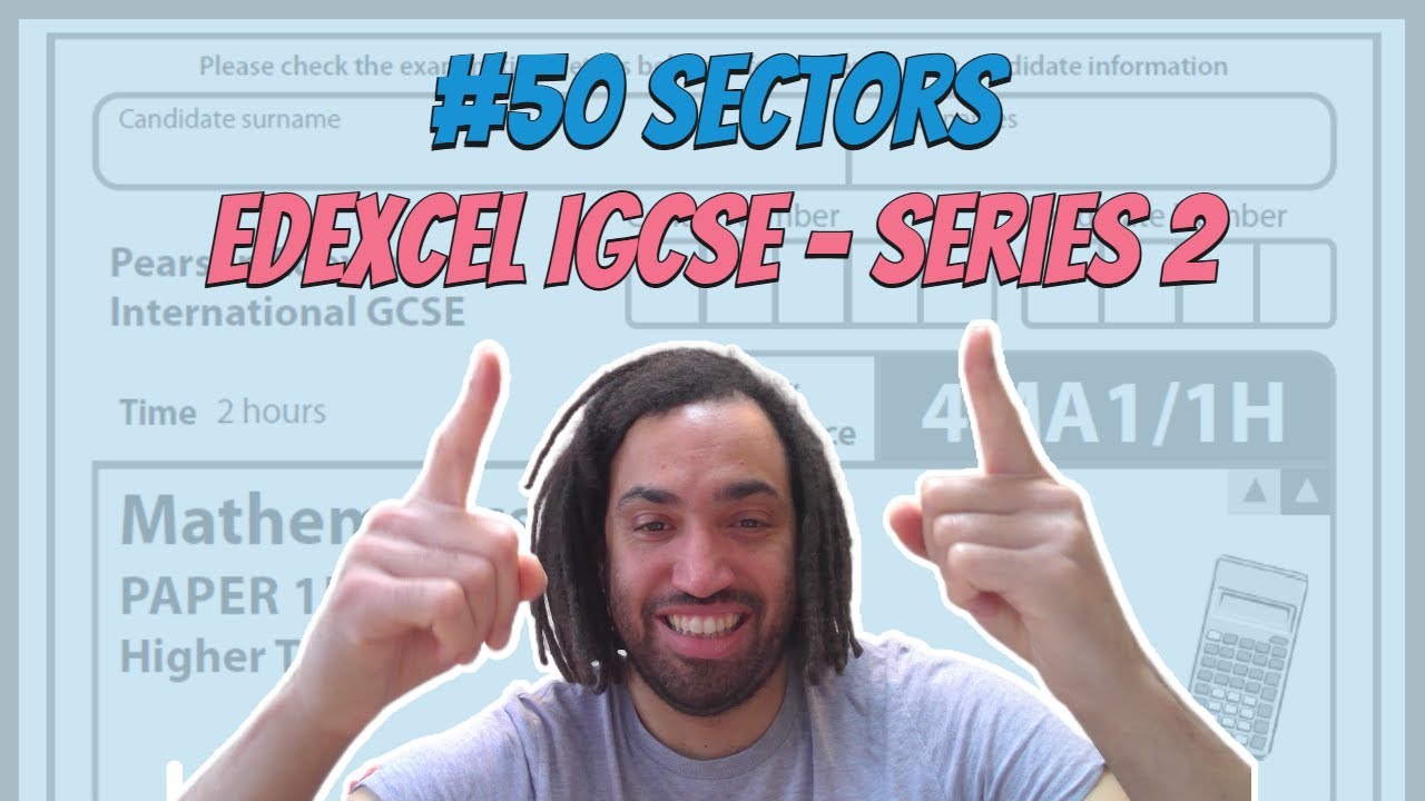 #50 Sectors - Series 2 Edexcel IGCSE Exam Questions