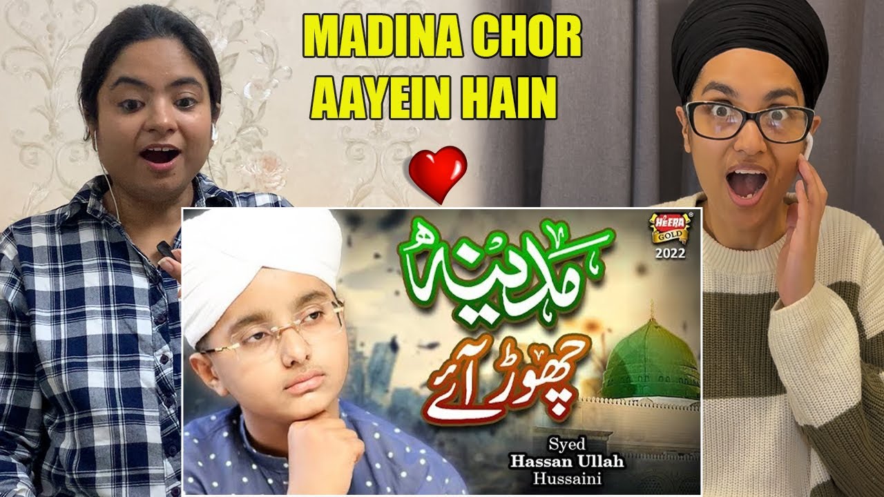 Indian Reacts To Syed Hassan Ullah Hussaini | Madina Chor Aaye Hai | Heart Touching Naa