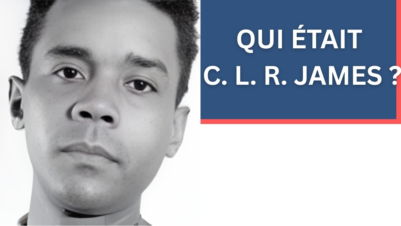 C. L. R. James : De la Trinité coloniale à la révolution mondiale