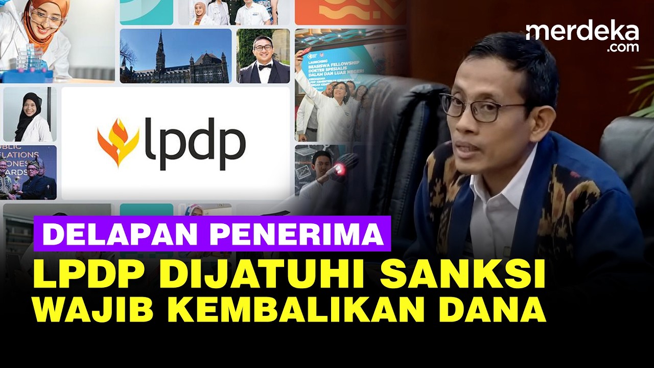 Terungkap! Selain Alumni LPDP Viral, 8 Penerima Beasiswa Dijatuhi Sanksi Wajib Kembalikan Dana