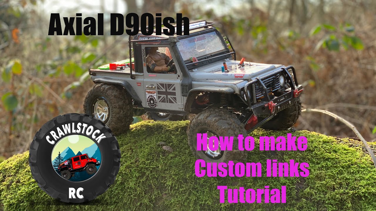 Crawlstock RC Axial D90ish How to make custom links tutorial