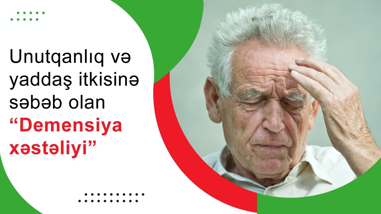 Unutqanlıq və yaddaş itkisinə səbəb olan  