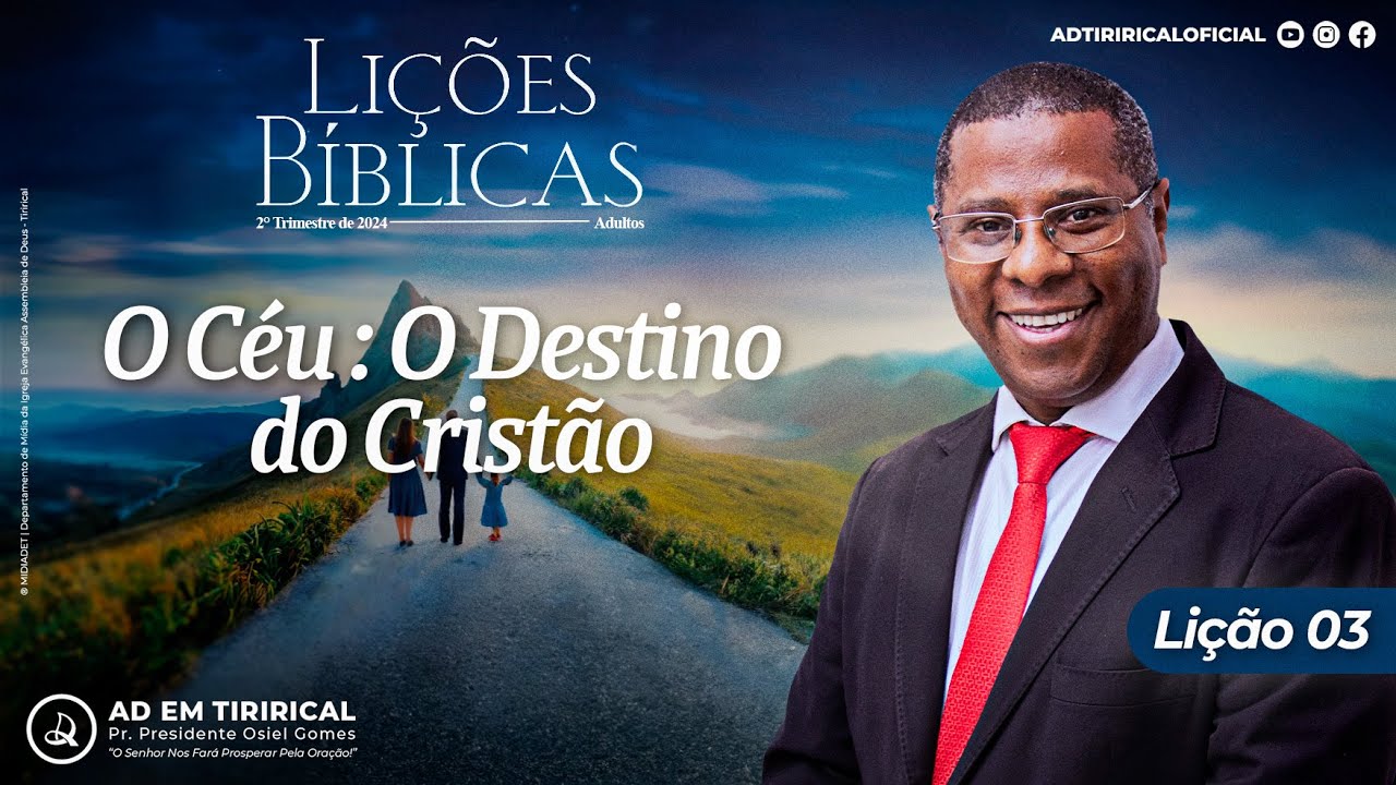 Lição 3 - O Céu: O Destino do Cristão | Pr. Osiel Gomes