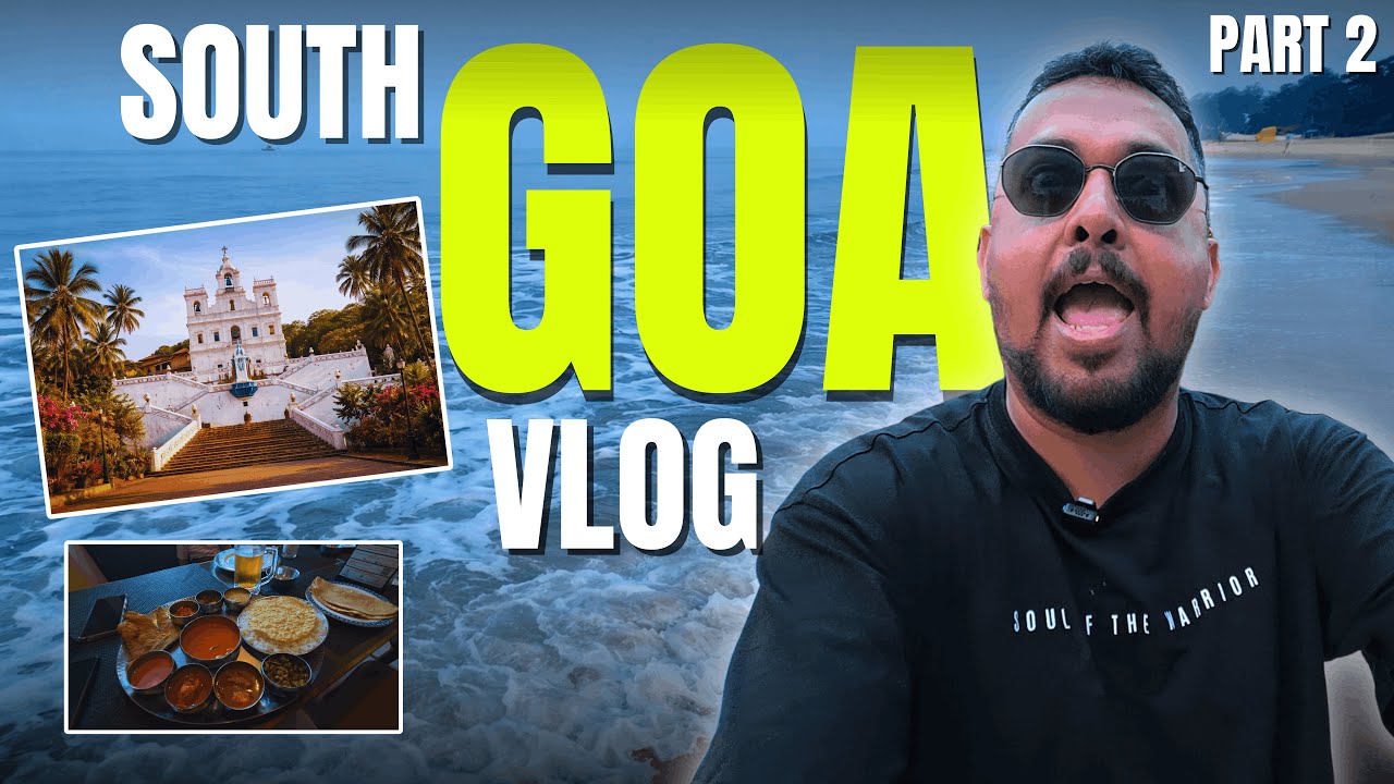 South Goa Food & Beaches You Can’t Miss | Fisherman’s Wharf, Ritz Classic & Hidden Beaches | Part 2