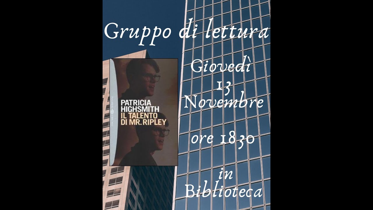 GRUPPO DI LETTURA - IL TALENTO DI MR. RIPLEY parte2