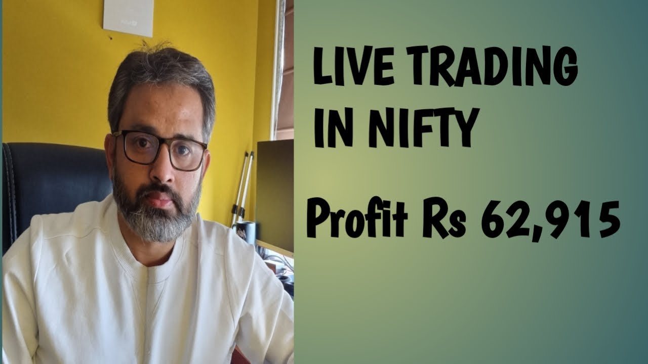 Live Trading in Nifty - Profit Rs 62,915