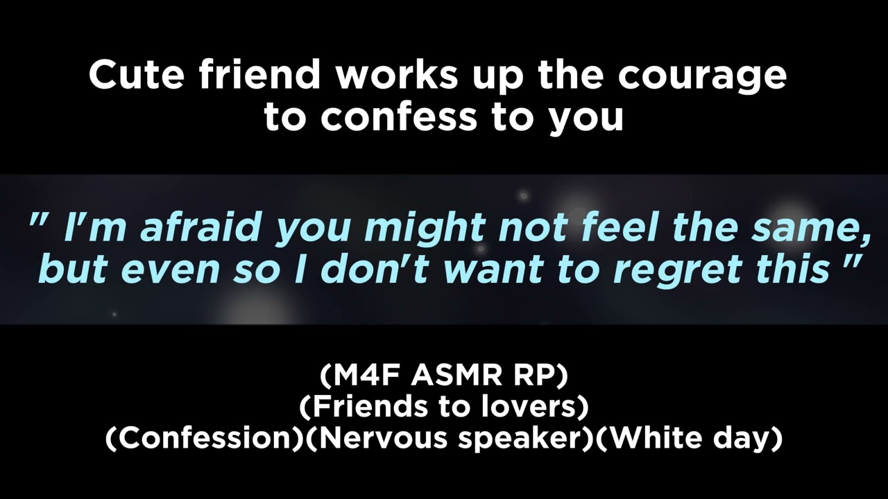Best friend works up the courage to confess to you (M4F ASMR RP)(Friends to lovers)(Confession)