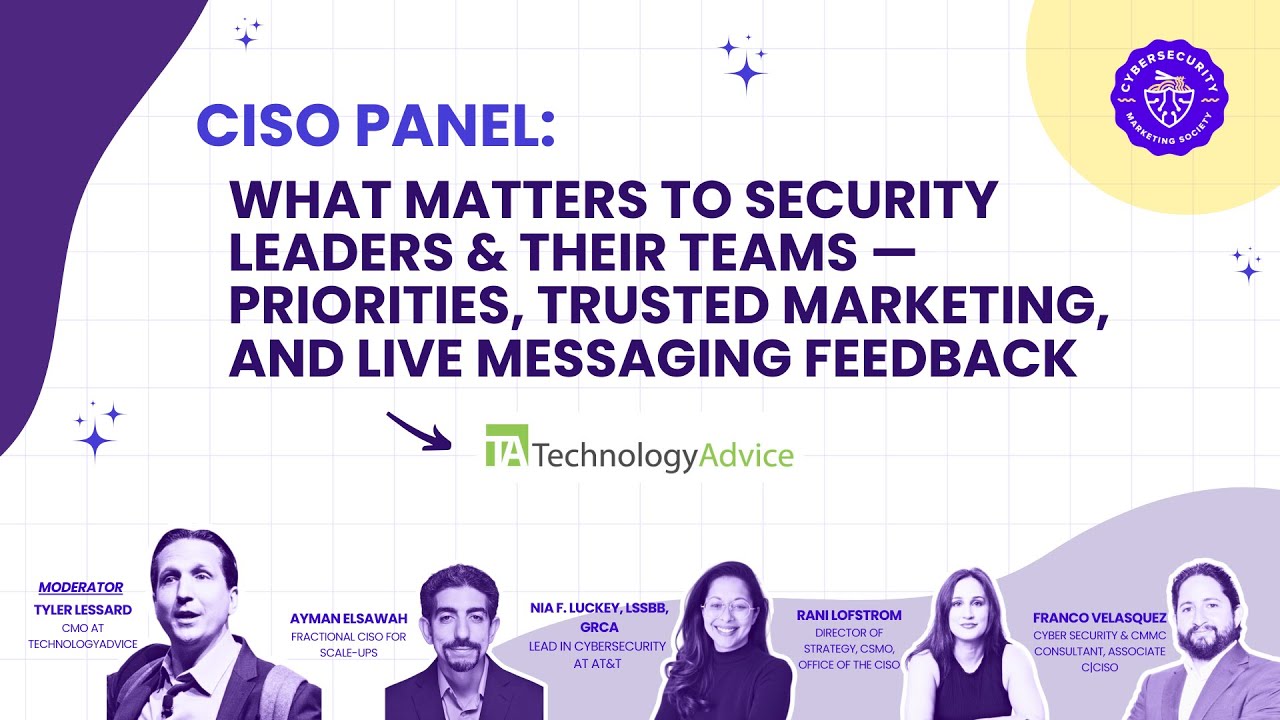 Webinar: CISO Panel: What Matters to Security Leaders & Their Teams