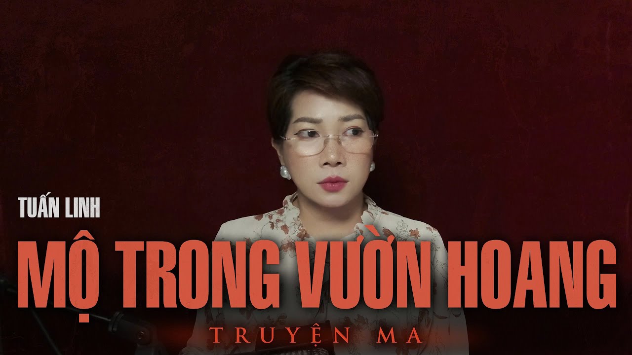 Truyện ma Thy kể : MỘ TRONG VƯỜN HOANG