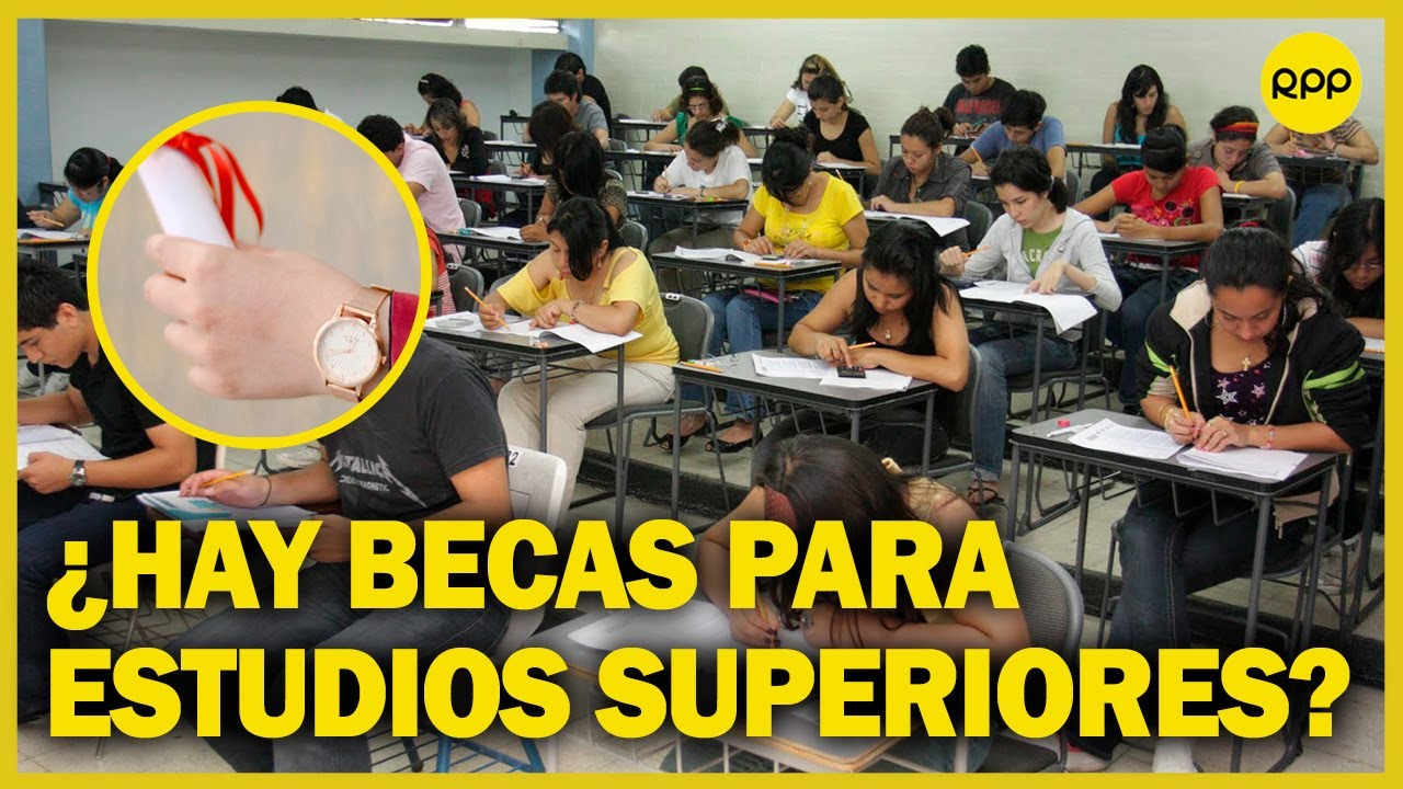 Conoce los tipos de becas para seguir estudios superiores en el Perú