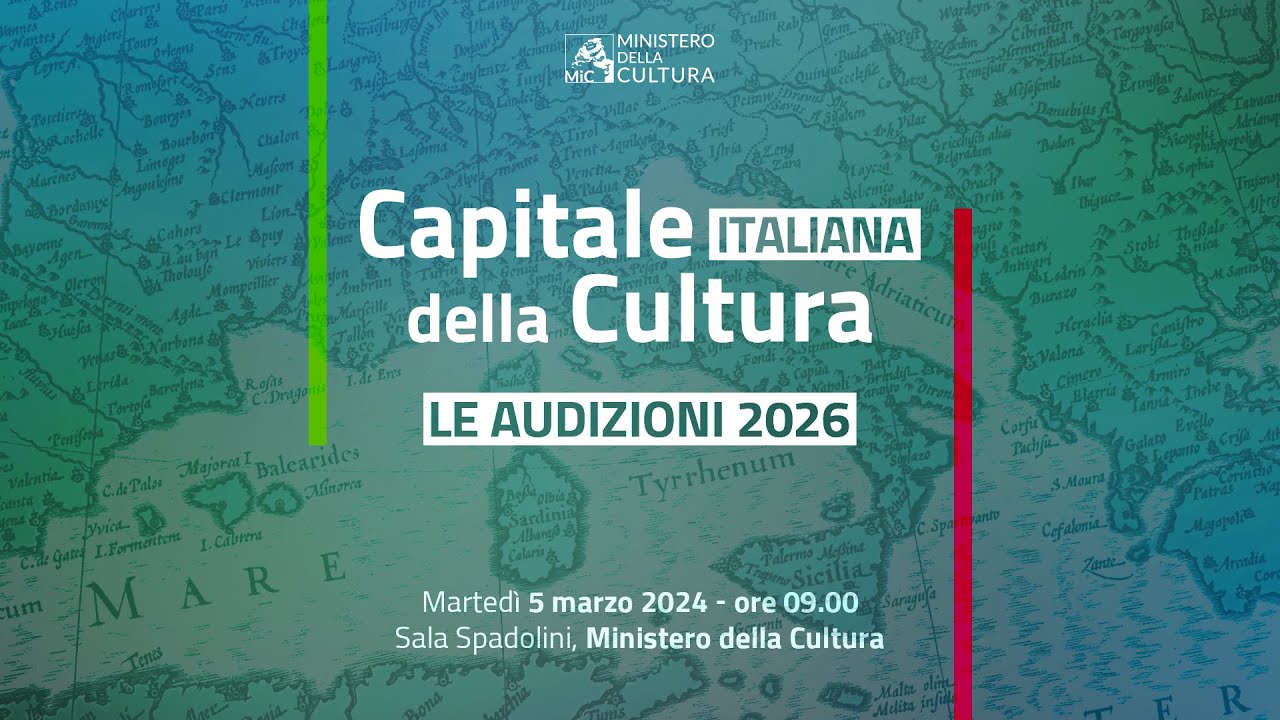 Audizioni Capitale italiana della cultura 2026 | 5 marzo