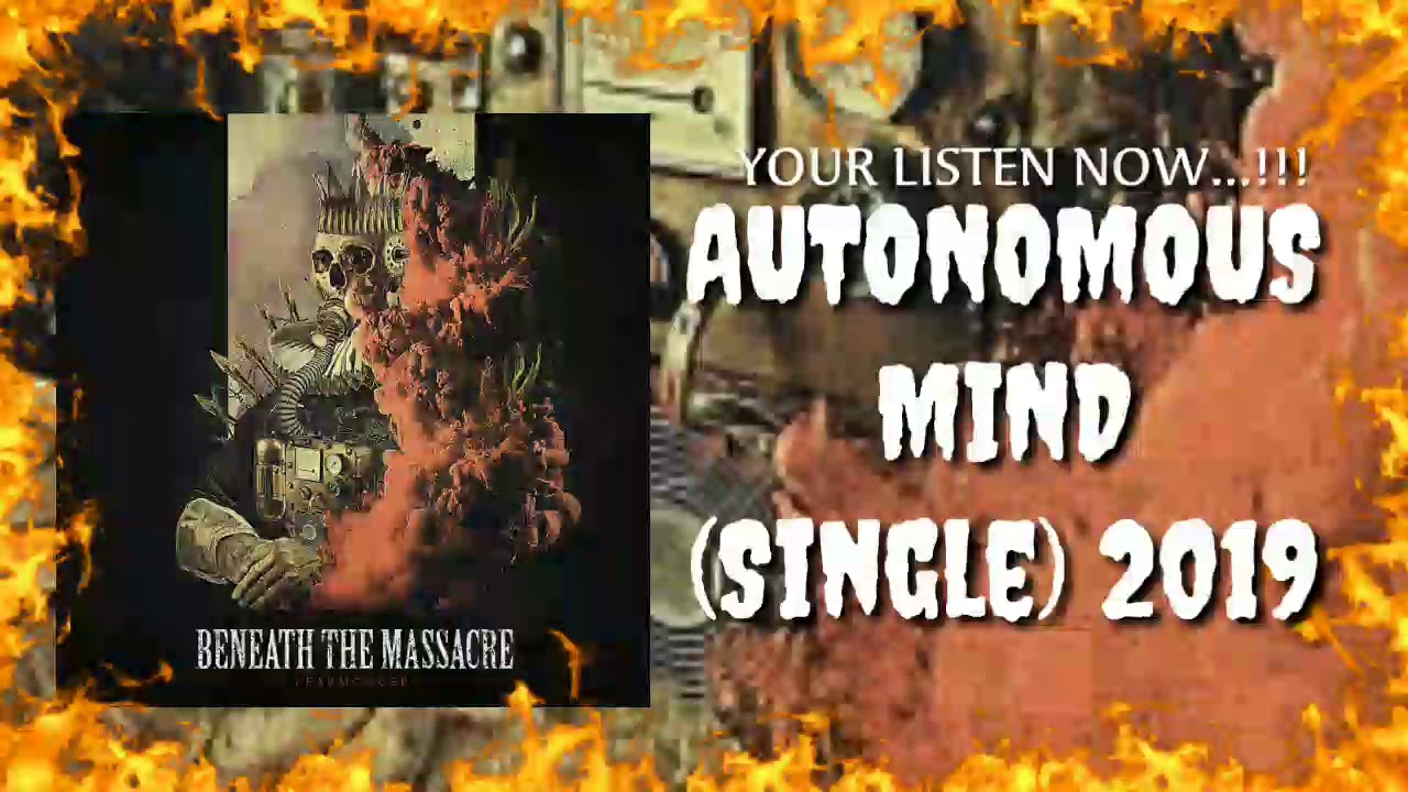 Beneath The Massacre - Autonomous Mind (Single 2019)