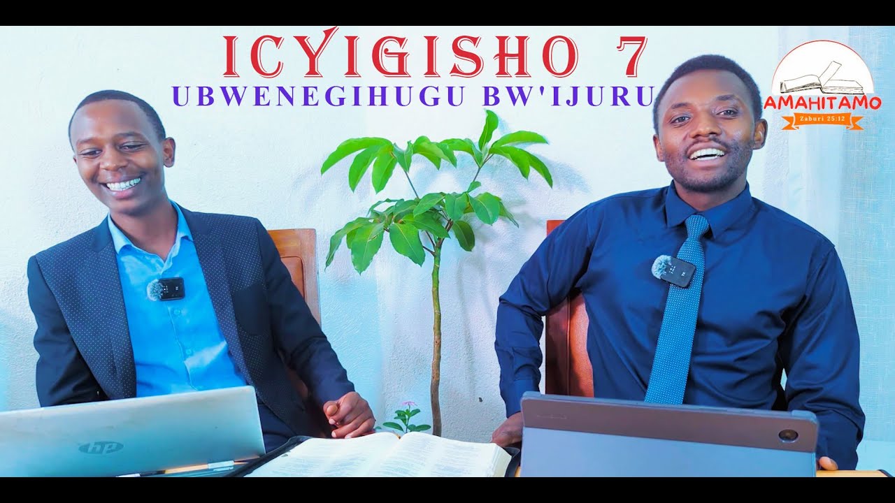 ICYIGISHO CYA 7 :UBWENEGIHUGU BW'IJURU