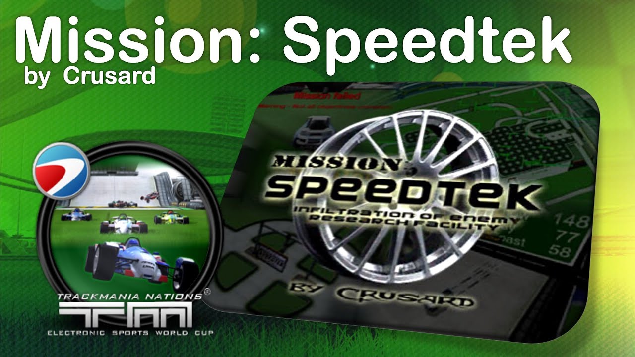 Mission: Speedtek by Crusard (Ingame Mediatracker - Trackmania ESWC)