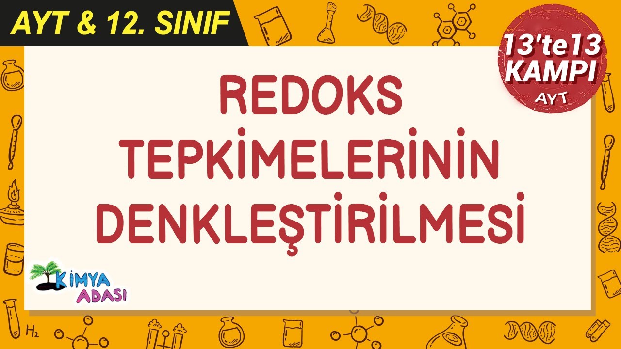 Redoks Tepkimelerinin Denkleştirilmesi  #13te13Kampı #AYTkimya