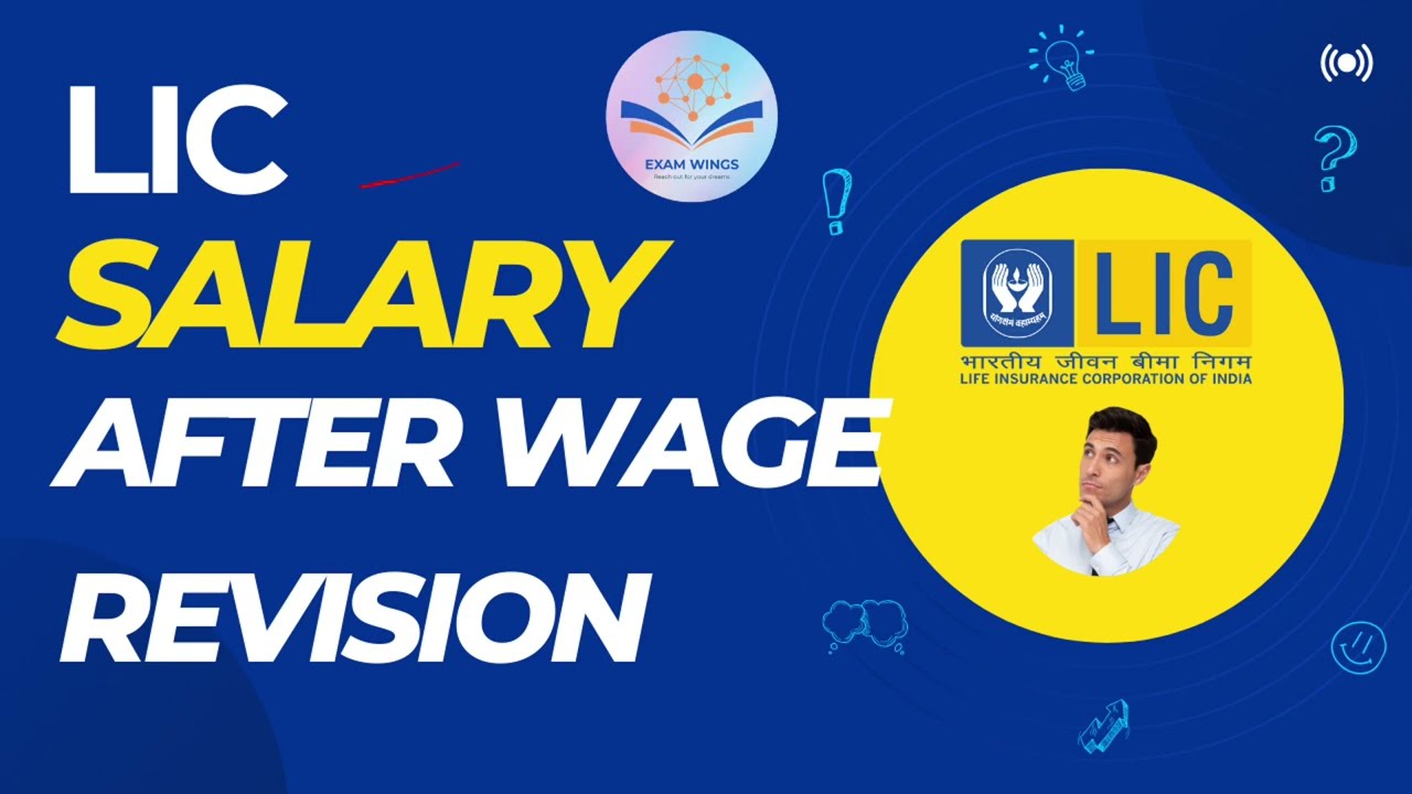 LIC Wage Revision 2024 | In Depth Salary Explanation | LIC AAO | LIC Assistant