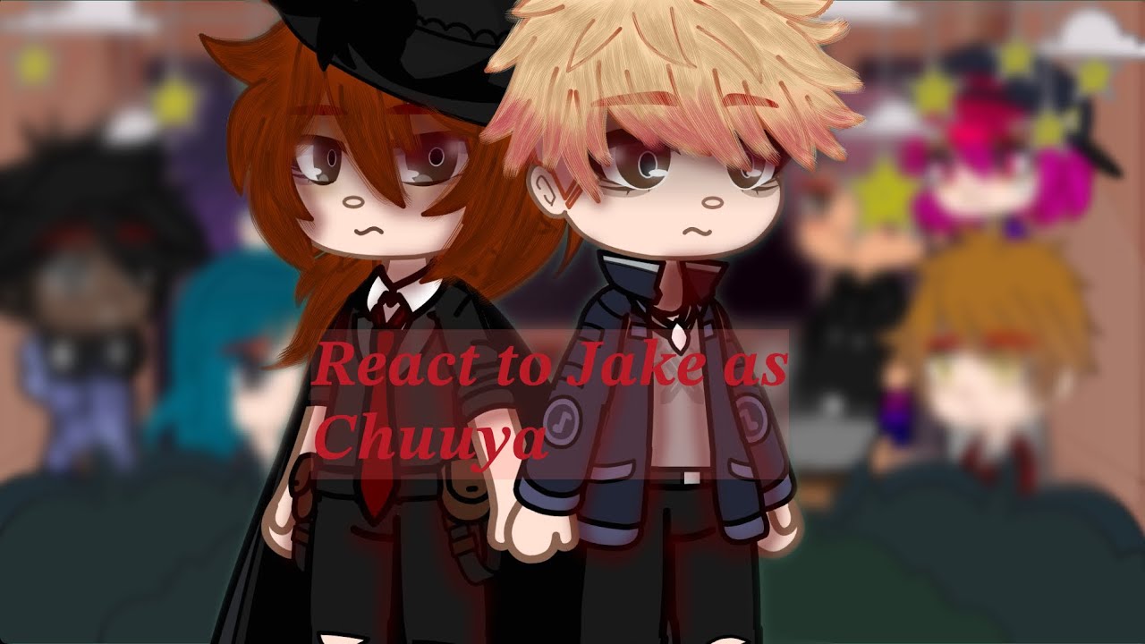 •{TMF react to Jake as Chuuya}•{short}•{1/2}•{I’m dying😭😭}•{GCRV}•