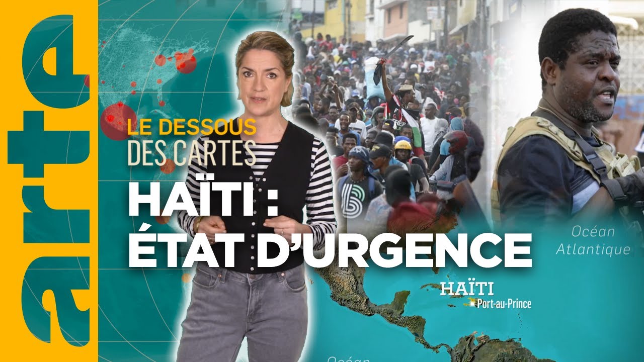 Haïti : état d'urgence | L'essentiel du Dessous des Cartes | ARTE