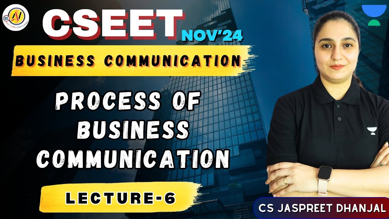 CSEET | Business Comm. | Process of Business Communication (Lec-6) #unacademy #cseet #nov24 #cs