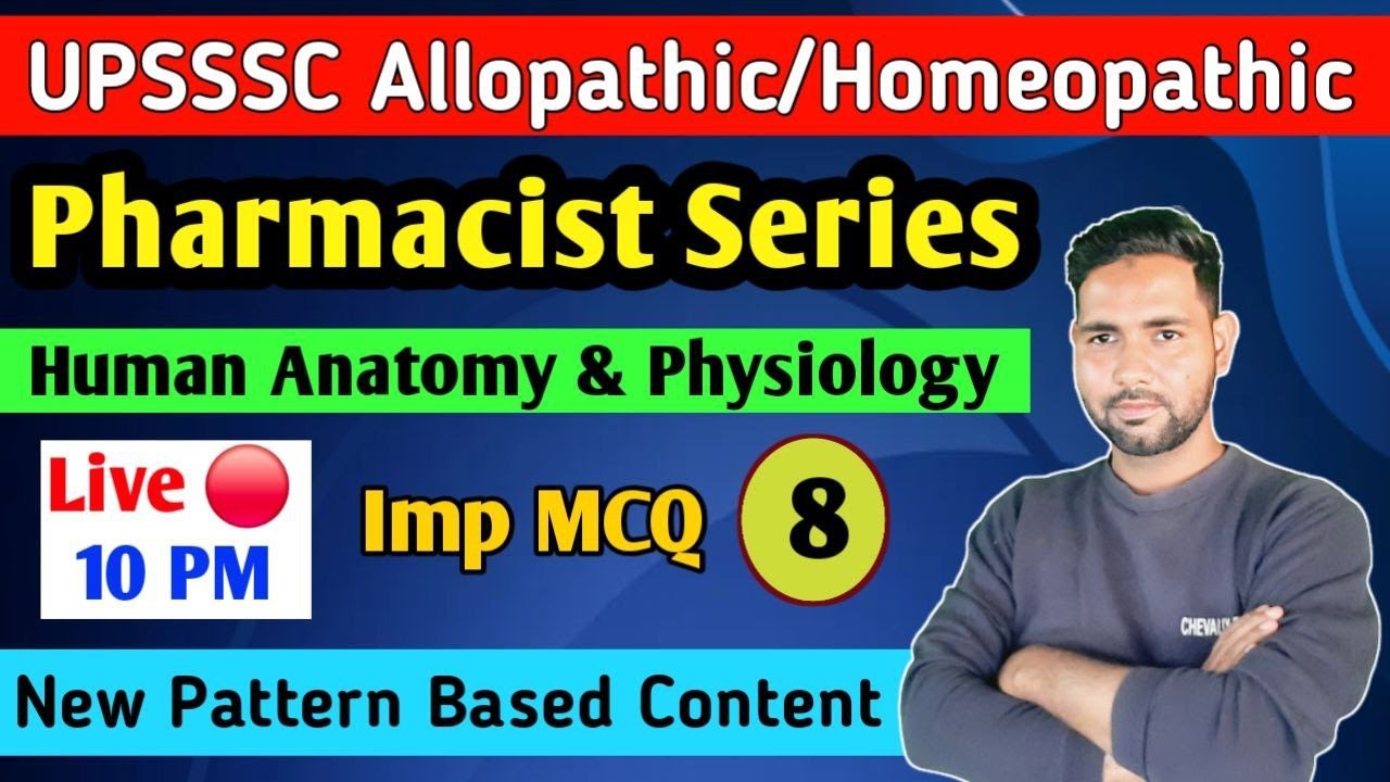 Pharmacist Exam Series || UPSSSS Allopathic & Homeopathic Exam || Human Anatomy & Physiology MCQ-8
