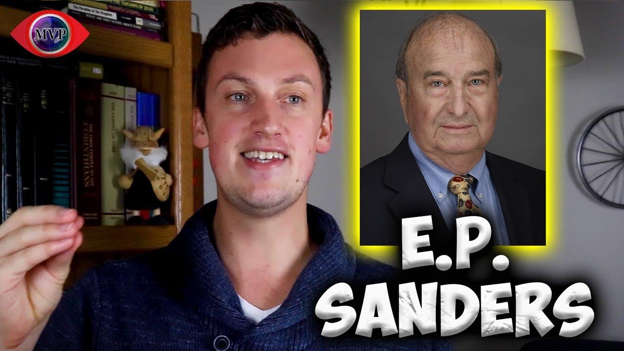 The Greatest New Testament Scholar of The Century E.P. Sanders - Ian Mills