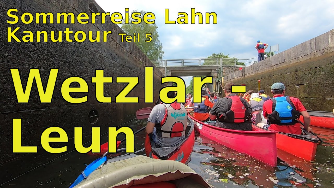 Kanutour Wetzlar - Leun Sommerreise Lahn Teil 5