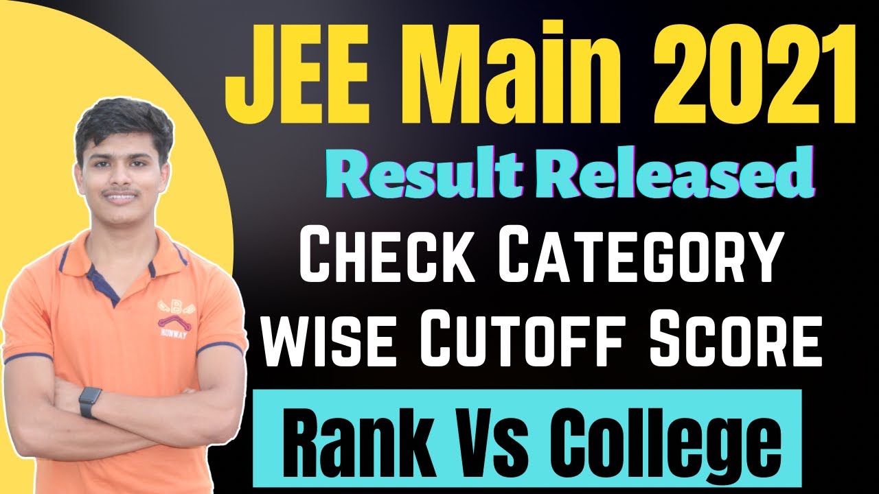 JEE Mian 2021 Result ||  JEE Mains 2021 Category wise Cutoff || Rank vs College JEE Mains 2021