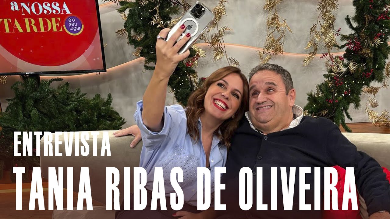 ENTREVISTA | Tânia Ribas de Oliveira | A NOSSA TARDE | Fernando Mendes | RTP | 2023