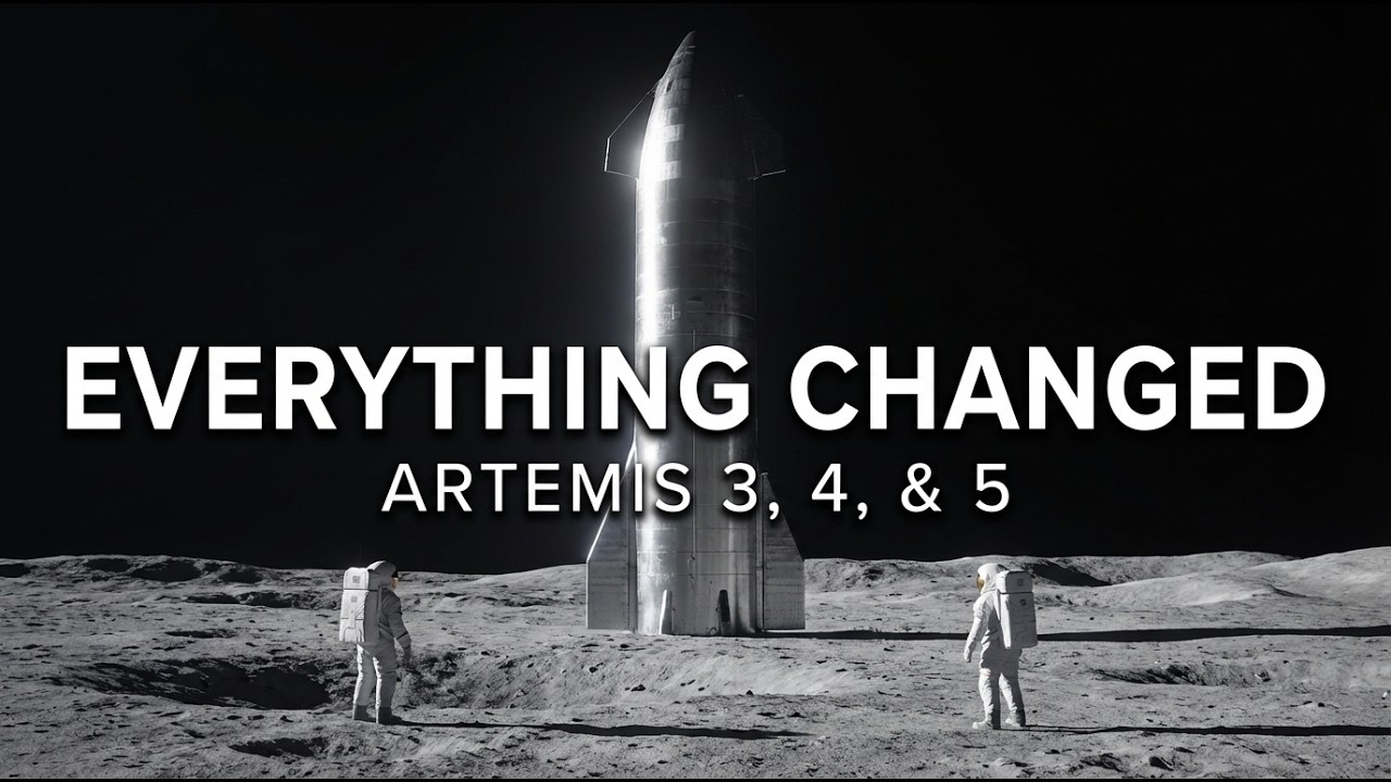 Artemis 3, 4, and 5 Explained (Everything Just Changed!)