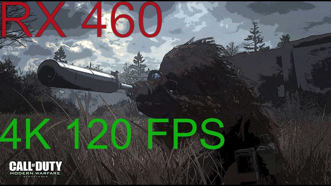 4K 120FPS - Call Of Duty Modern Warfare - RX 460 Best Settings !!!