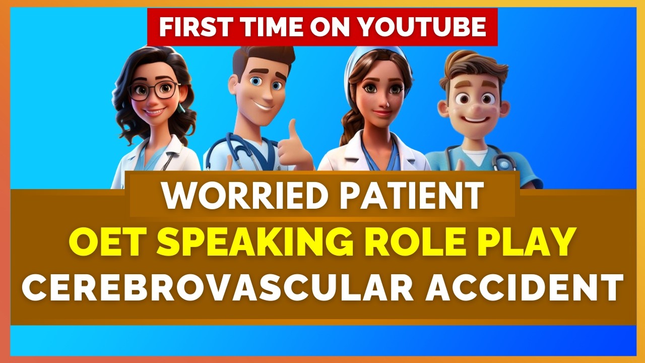 OET SPEAKING ROLEPLAY - CEREBROVASCULAR ACCIDENT (CVA) | MIHIRAA