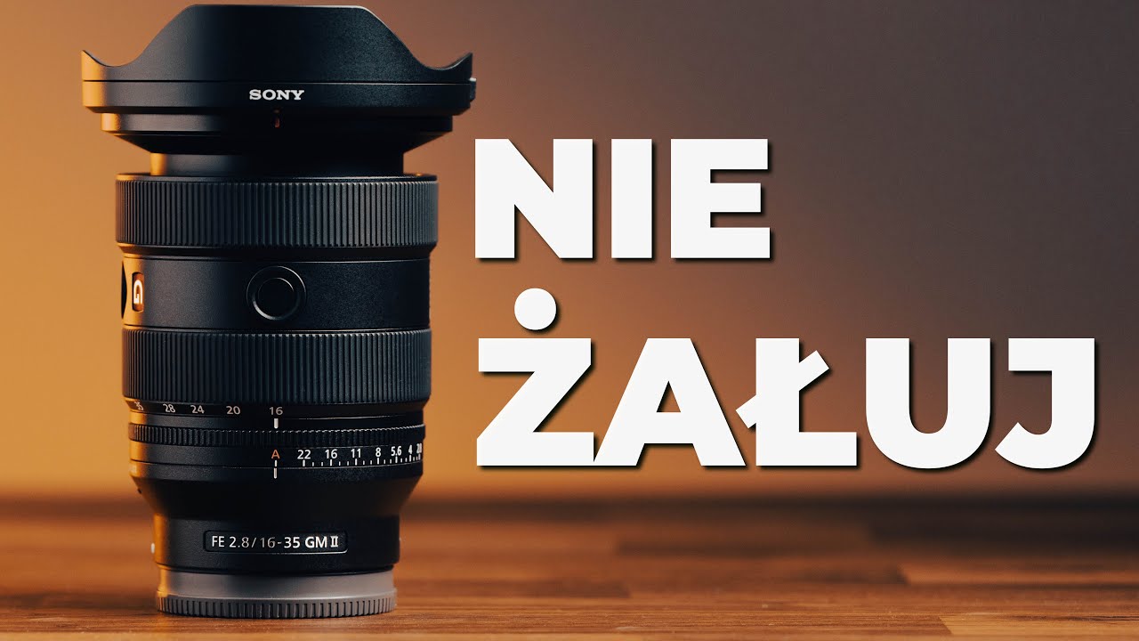 Mniejszy, Lżejszy, Ostrzejszy! - Sony 16-35 GM II vs 16-35 GM