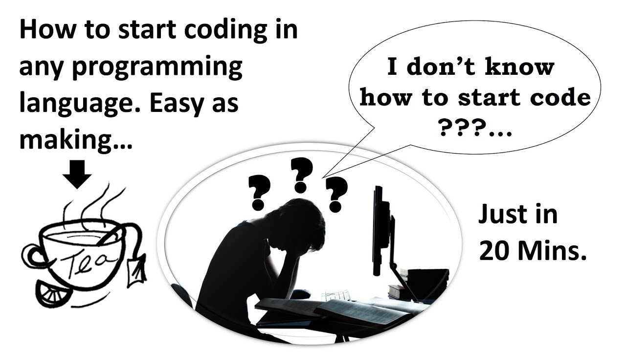 How to start Coding in 20 mins.