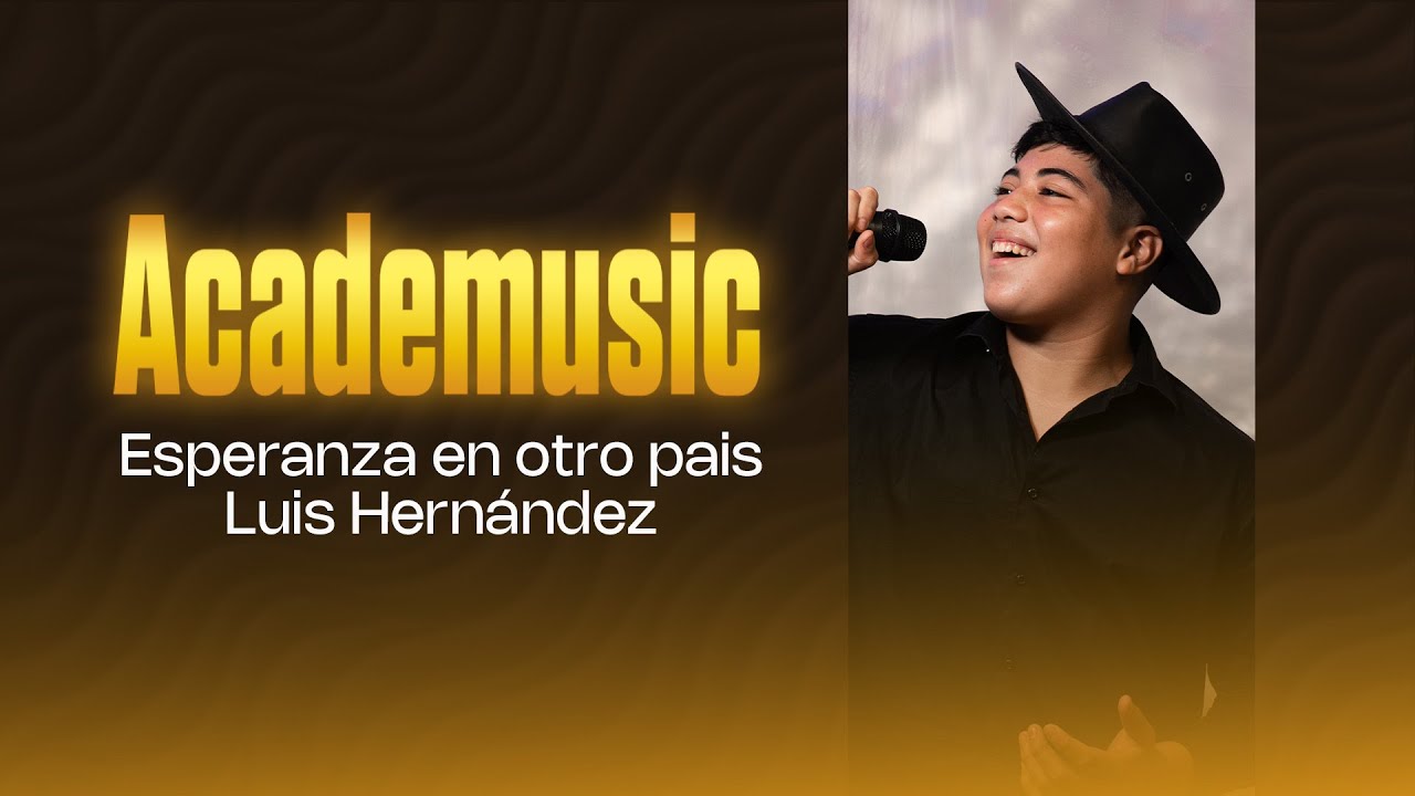 AcadeMusic | Luis Hern&aacute;ndez - Esperanza en otro pais (Video Oficial)