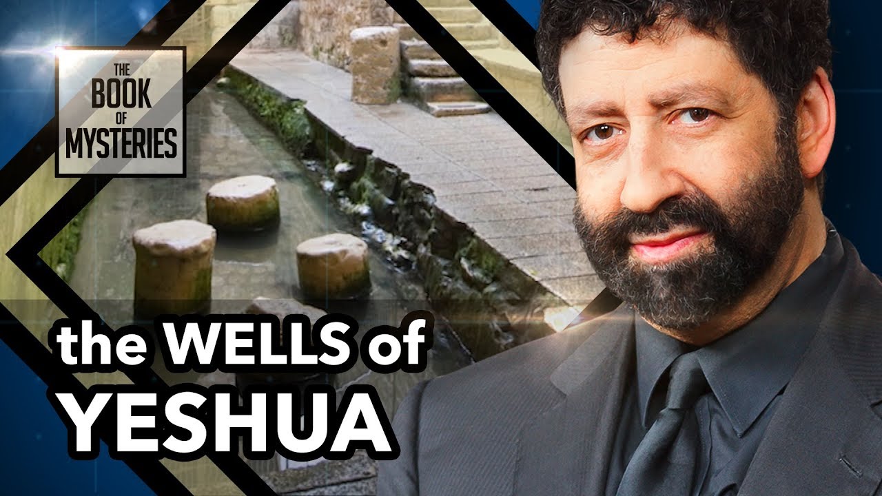 Looking to Satisfy Your Thirst? | The Wells Of Yeshua | The Book of Mysteries