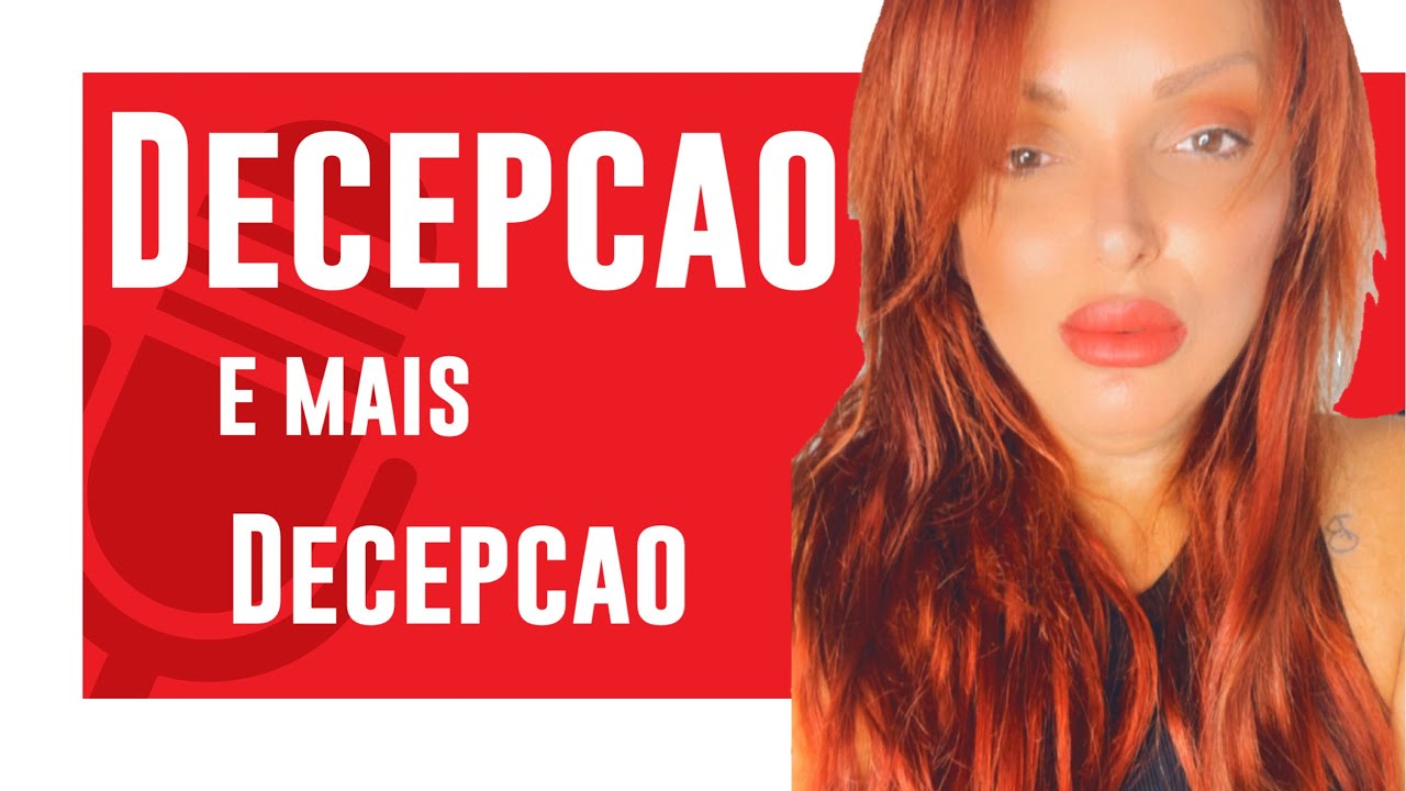 DECEPCAO ATRAS DE DECEPCAO