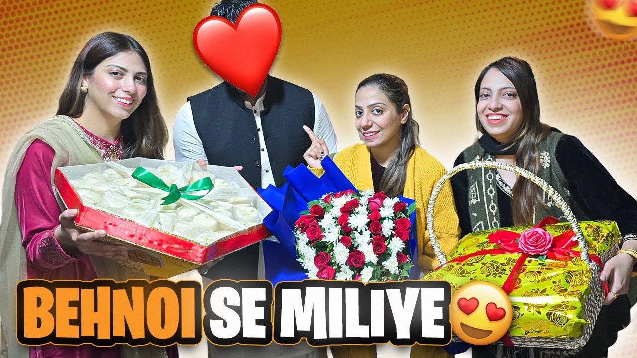 Larkay Walon Ke Ghar Rishta Paka Karnay Gaye l Miliye Mere Behnoi Se🥳