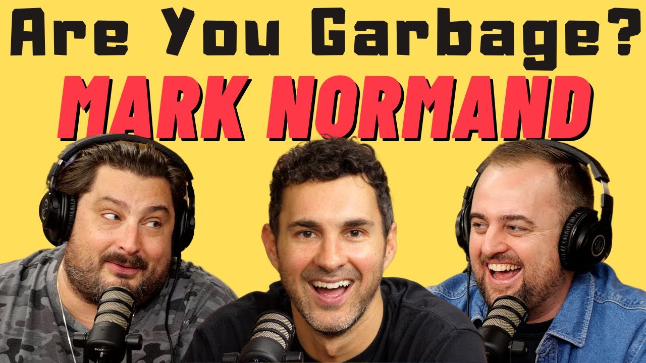 Are You Garbage Comedy Podcast: Mark Normand - Dine & Dash