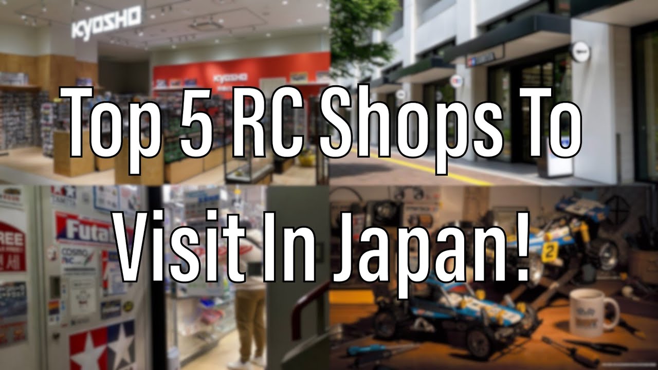 Top 5 RC Shops To Visit In Japan For First Timers